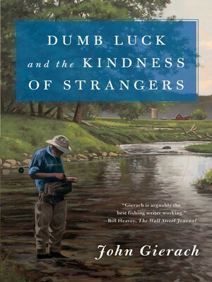 Dumb Luck and the Kindness of Strangers - ebook